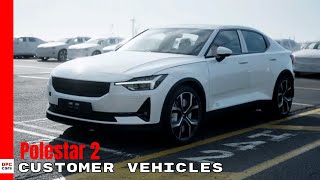 First European Polestar 2 Customer Vehicles Arrive [upl. by Lindberg]