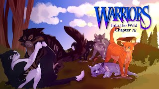 Warriors Into the Wild  Chapter 16  Voice Acted Audiobook [upl. by Yenahteb]