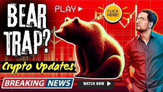 Bear Trap 🚨 Latest Crypto Market News Updates Today 📊 [upl. by Marb]