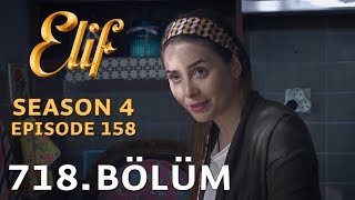 Elif 718 Bölüm  Season 4 Episode 158 [upl. by Ingamar]