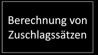 Internes Rechnungswesen  Beispiel zur Berechnung von Zuschlagssätzen [upl. by Lupee]