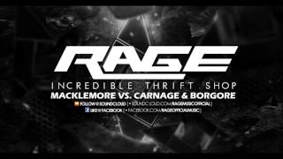 Macklemore Vs Carnage amp Borgore  Incredible Thrift Shop RAGE Mash Up [upl. by Nosnorb227]