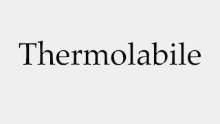 How to Pronounce Thermolabile [upl. by Sandon]