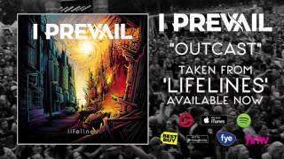 I Prevail  Outcast [upl. by Levesque]