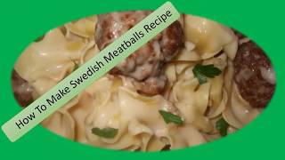 Swedish Meatballs Recipe [upl. by Nnyrat]