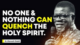 No One Can Quench The Holy Spirit  MENSA OTABIL MESSAGES [upl. by Kore]