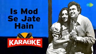 Is Mod Se Jate Hain  Karaoke with Lyrics  Kishore KumarLata Mangeshkar  RD Burman  Gulzar [upl. by Gaige]