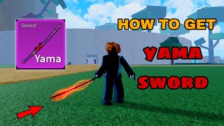 How To Get Yama Sword Enma  Showcase In Blox Fruits [upl. by Ayotahc236]