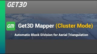 Get3D Mapper Tutorial 8 ：Automatic Block Division for Aerial Triangulation [upl. by Nehr]