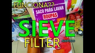 SIEVE FILTER ADAPTADO EM SACO DE LAVAR ROUPA  FUNCIONA [upl. by Ipoillak]