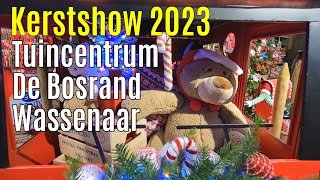 Kerstshow 2023 Tuincentrum De Bosrand Wassenaar [upl. by Niarfe]