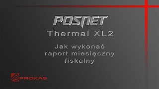 Drukarka fiskalna Posnet Thermal XL2  jak wykonać raport miesięczny [upl. by Leonora]