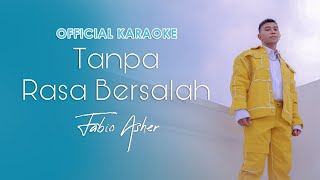 Fabio Asher  Tanpa Rasa Bersalah Official Karaoke [upl. by Lesak701]