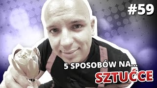 5 sposobów na SZTUĆCE [upl. by Primaveras]