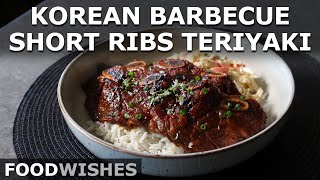 Korean Barbecue Short Ribs TeriyakiStyle  5Minute Beef Ribs  Food Wishes [upl. by Aleuname33]