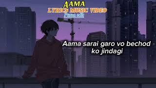 Aama sarai garo vo pardesi jindagi  lyrics music [upl. by Aserej]