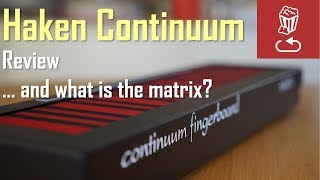 Haken Continuum in depth review and what is the Matrix [upl. by Nymzaj]