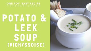 Vichyssoise Cold Potato amp Leek Soup  Easy One Pot Recipe [upl. by Anauj]