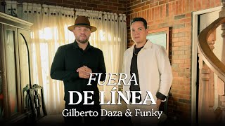 Gilberto Daza amp Funky  Fuera de línea Video Oficial [upl. by Ardnasirk653]