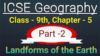 Landforms of the earth ICSE Geography Class9 Part2 [upl. by Araek]