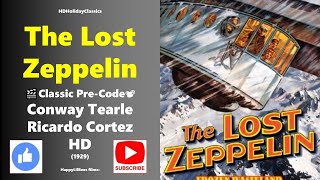 The Lost Zeppelin 🎬Classic Pre Code 📽Love Triangle 1929 HD [upl. by Lammaj]