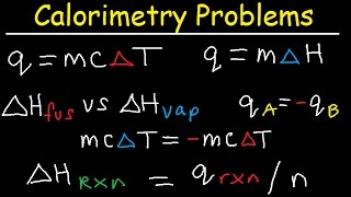 Calorimetry Problems Thermochemistry Practice Specific Heat Capacity Enthalpy Fusion Chemistry [upl. by Leicester824]