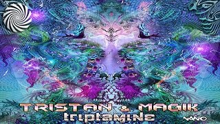 Tristan amp Magik  Triptamine [upl. by Bakemeier150]