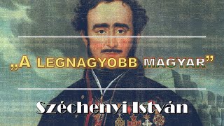 quotA LEGNAGYOBB MAGYARquot  Széchenyi István reformtevékenységei [upl. by Nort933]