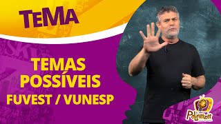 TEMAS PARA FUVEST E VUNESP 20202021  5 eixos temáticos POSSÍVEIS [upl. by Lemuelah587]