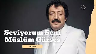 Müslüm Gürses Seviyorum Seni Ai Cover [upl. by Oicnedurp]