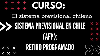 Sistema Previsional en Chile AFP Retiro Programado [upl. by Eanil25]