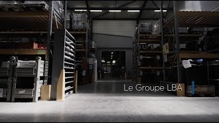 Le groupe LBA  vidéo corporate [upl. by Ravert297]