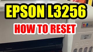 HOW TO RESET EPSON L3256  GJR Printer Repair [upl. by Kcerred76]