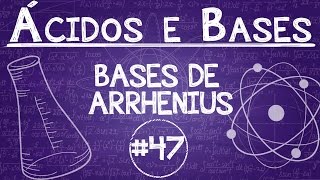 Química Simples 47  Base de Arrhenius  Definição e Grau de Força [upl. by Louls]