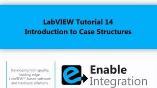 LabVIEW Tutorial 14  Case Structures Enable Integration [upl. by Valentino413]