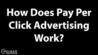 How Does Pay Per Click Advertising Work [upl. by Canfield]