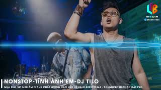 Nonstop Tình Anh Em 2023DJ TiLo Mix  Vinahouse  Nhạc Đặt Bay Phòng Hay Nhất YoutubeNhạc Ôm Nhau [upl. by Starks]