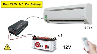 How to Run 220v 15 Ton AC on Single 12v 150Ah Battery  Air Conditioner [upl. by Einnel]