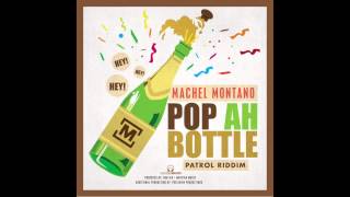 Pop Ah Bottle  Machel Montano  Soca 2015 [upl. by Forsyth500]