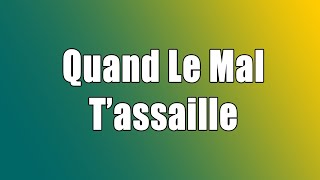 Quand Le Mal Tassaille  52 Melodie Joyeuse Français [upl. by Byrle]