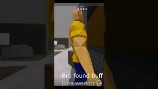 Bro found buff ikea workor💀 roblox [upl. by Etnuahc]