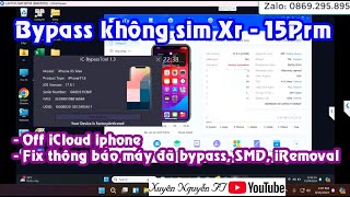 Bypass Không sim Tool IC Bypass  XR  15Prm  Fix Full Thông Báo Máy Đã Bypass SMD iRemoval [upl. by Ray]