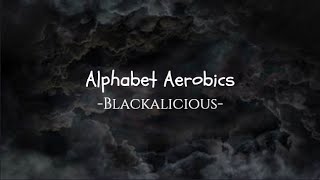 Blackalicious  Alphabet Aerobics Clean  Lyrics [upl. by Risan]