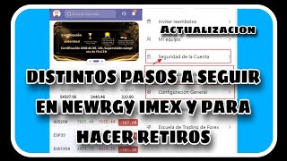 Distintos pasos a seguir en Newrgy imex y para hacer retiros actualización [upl. by Hanahs]