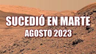 SUCEDIÓ EN MARTE  NOTICIAS DE AGOSTO 2023  Curiosity Perseverance e Ingenuity [upl. by Bush306]