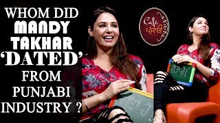 Mandy Takhar  Exclusive Interview  Cafe Punjabi  Channel Punjabi [upl. by Zurkow986]