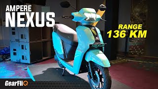 Ampere Nexus Electric Scooter  136 km Range Rs109 lakhs  Walkaround  GearFliQ [upl. by Oah]