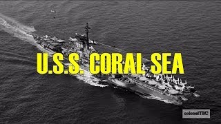 USS Coral Sea CV43  The Ageless Warrior [upl. by Ahsilrae554]