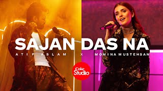 Coke Studio  Season 14  Sajan Das Na  Atif Aslam x Momina Mustehsan [upl. by Ledoux]