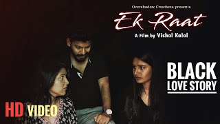 Ek Raat  Vilen  Kapil Kalal  New Song 2018  Black Magic  OverShadow Creations  Khyati  Fatima [upl. by Urbai]